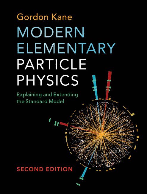 Modern Elementary Particle Physics 1