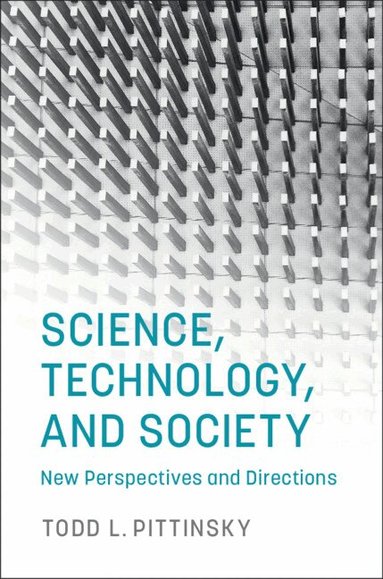 Todd L. Pittinsky - Science, Technology, and Society, Inbunden