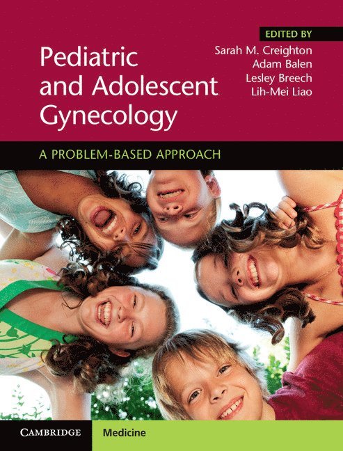 Sarah M. Creighton, Adam Balen, Lesley Breech, Lih-Mei Liao, Adam (University of Leeds) Balen, Sarah M Creighton - Pediatric and Adolescent Gynecology, Inbunden