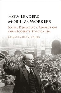 bokomslag How Leaders Mobilize Workers