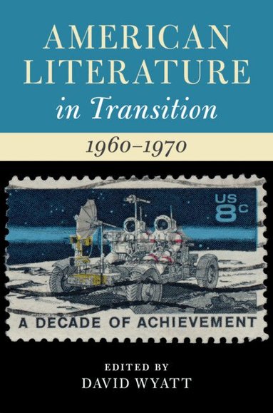 David Wyatt - American Literature in Transition, 1960-1970, Inbunden