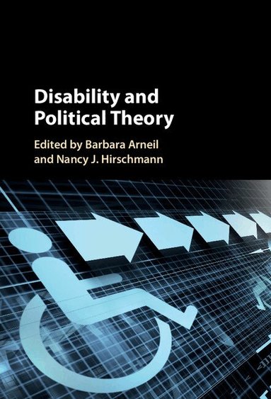 Barbara Arneil, Nancy J. Hirschmann - Disability and Political Theory, Inbunden