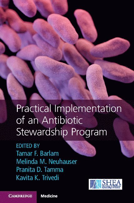 Practical Implementation of an Antibiotic Stewardship Program 1