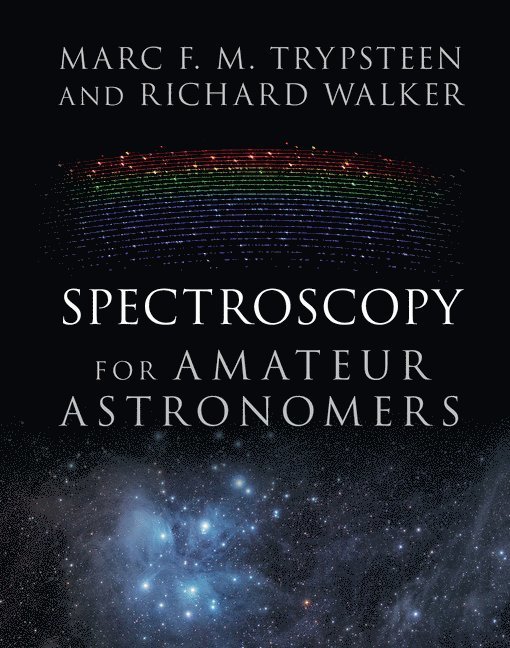 Marc F. M. Trypsteen, Richard Walker - Spectroscopy for Amateur Astronomers, Inbunden
