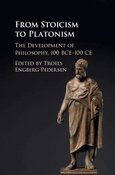 Troels Engberg-Pedersen - From Stoicism to Platonism, Inbunden