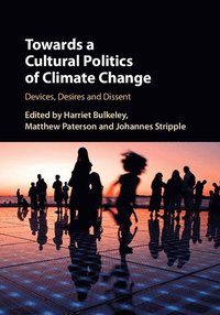 bokomslag Towards a Cultural Politics of Climate Change