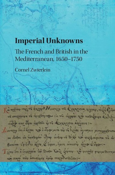 Cornel Zwierlein - Imperial Unknowns, Inbunden