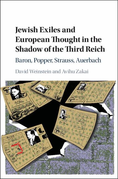 David Weinstein, Avihu Zakai - Jewish Exiles and European Thought in the Shadow of the Third Reich, Inbunden