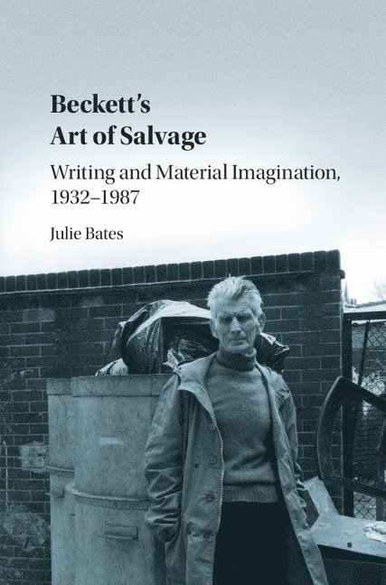 Julie Bates - Beckett's Art of Salvage, Inbunden