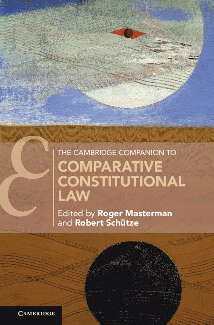 Roger Masterman, Robert Schutze, Roger (University of Durham) Masterman, Robert (University of Durham) Schutze, Robert Schütze - Cambridge Companion to Comparative Constitutional Law, Inbunden