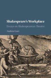 Andrew Gurr, Andrew (University of Reading) Gurr - Shakespeare's Workplace, Inbunden