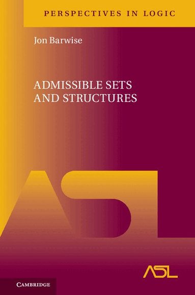 Jon Barwise - Admissible Sets and Structures, Inbunden
