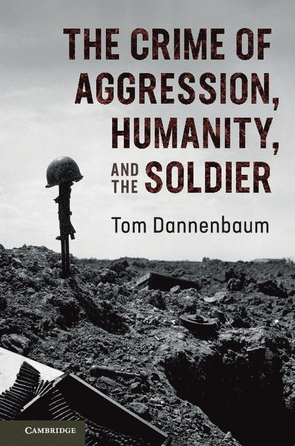 The Crime of Aggression, Humanity, and the Soldier 1