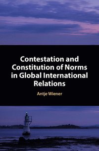 bokomslag Contestation and Constitution of Norms in Global International Relations
