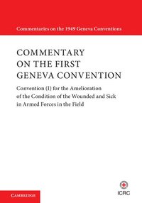 bokomslag Commentary on the First Geneva Convention