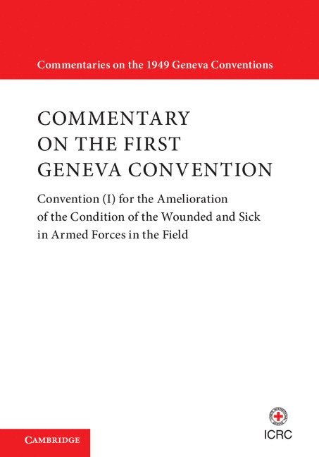 Commentary on the First Geneva Convention 1