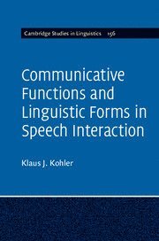 bokomslag Communicative Functions and Linguistic Forms in Speech Interaction: Volume 156