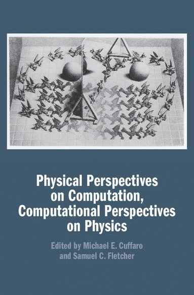 bokomslag Physical Perspectives on Computation, Computational Perspectives on Physics