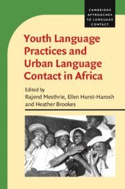 Rajend Mesthrie, Ellen Hurst-Harosh, Heather Brookes, Rajend (University of Cape Town) Mesthrie, Ellen (University of Cape Town) Hurst-Harosh, Heather (University of Cape Town) Brookes - Youth Language Practices and Urban Language Contact in Africa, Inbunden
