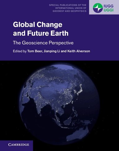 Tom Beer, Jianping Li, Keith Alverson - Global Change and Future Earth, Inbunden