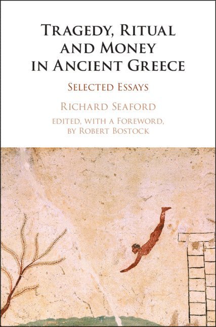 Tragedy, Ritual and Money in Ancient Greece 1