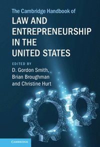 bokomslag The Cambridge Handbook of Law and Entrepreneurship in the United States