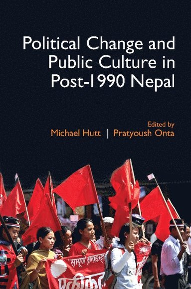 bokomslag Political Change and Public Culture in Post-1990 Nepal