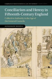 Alexander Russell, Alexander (University of Warwick) Russell - Conciliarism and Heresy in Fifteenth-Century England, Inbunden