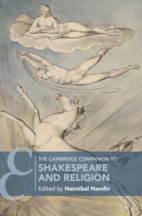 bokomslag The Cambridge Companion to Shakespeare and Religion