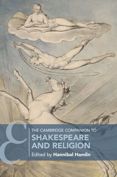 Hannibal Hamlin - The Cambridge Companion to Shakespeare and Religion, Inbunden