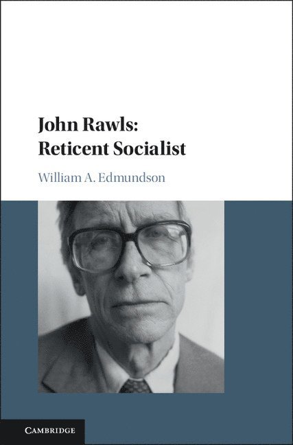John Rawls: Reticent Socialist 1