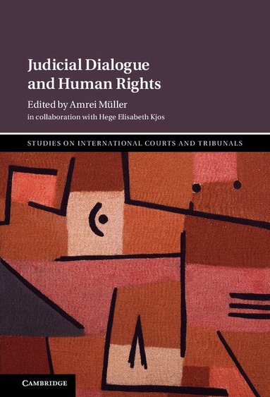 Amrei Müller - Judicial Dialogue and Human Rights, Inbunden