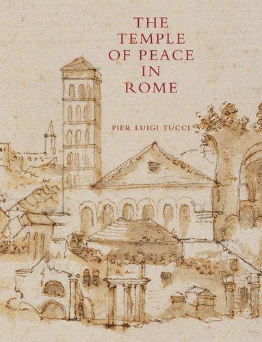 bokomslag The Temple of Peace in Rome 2 Volume Hardback Set