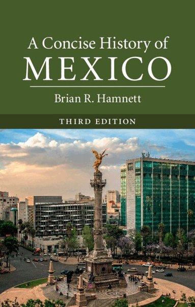 Brian R. Hamnett - A Concise History of Mexico, Inbunden