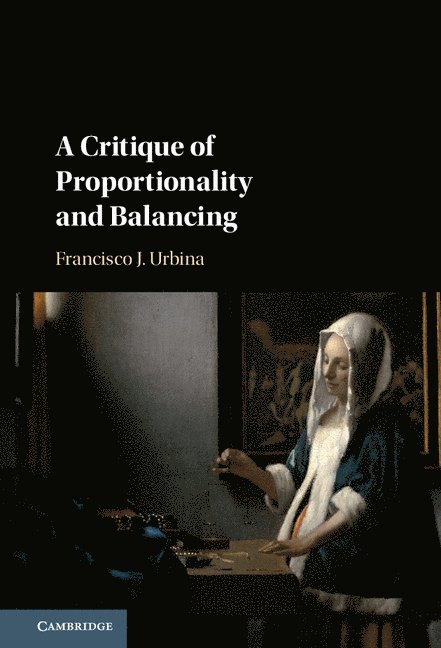 A Critique of Proportionality and Balancing 1