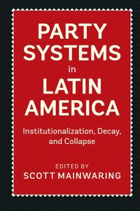 bokomslag Party Systems in Latin America