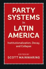 bokomslag Party Systems in Latin America