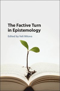 bokomslag The Factive Turn in Epistemology