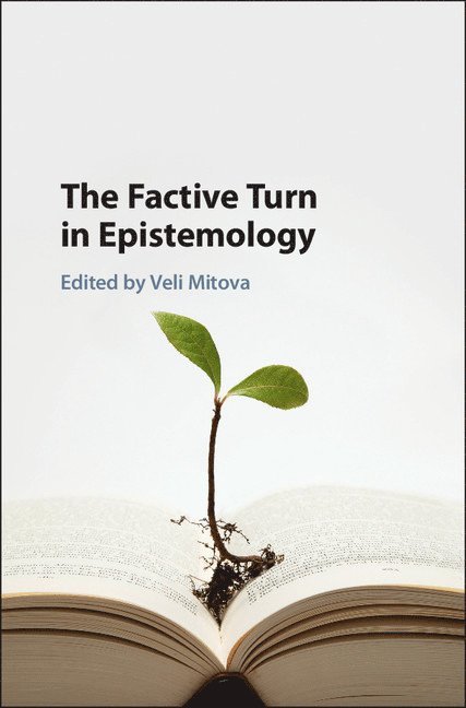 The Factive Turn in Epistemology 1