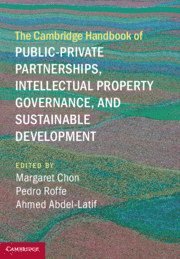 bokomslag The Cambridge Handbook of Public-Private Partnerships, Intellectual Property Governance, and Sustainable Development