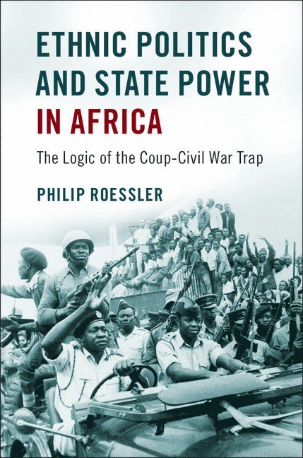 Ethnic Politics and State Power in Africa 1