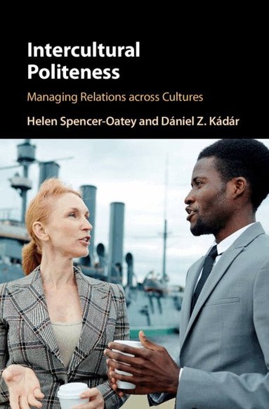 Helen Spencer-Oatey, Dániel Z. Kádár - Intercultural Politeness, Inbunden