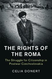 Celia Donert, Celia (University of Cambridge) Donert - The Rights of the Roma, Inbunden