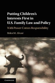 bokomslag Putting Children's Interests First in US Family Law and Policy