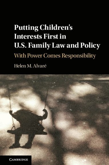 bokomslag Putting Children's Interests First in US Family Law and Policy