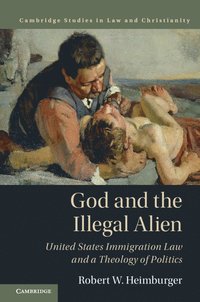 bokomslag God and the Illegal Alien