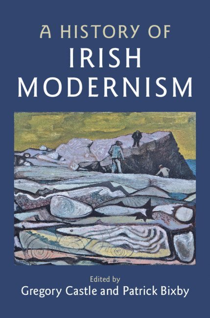 A History of Irish Modernism 1