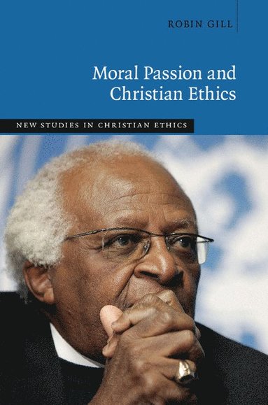 bokomslag Moral Passion and Christian Ethics