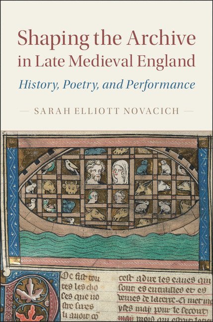 Shaping the Archive in Late Medieval England 1