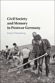 Civil Society and Memory in Postwar Germany 1